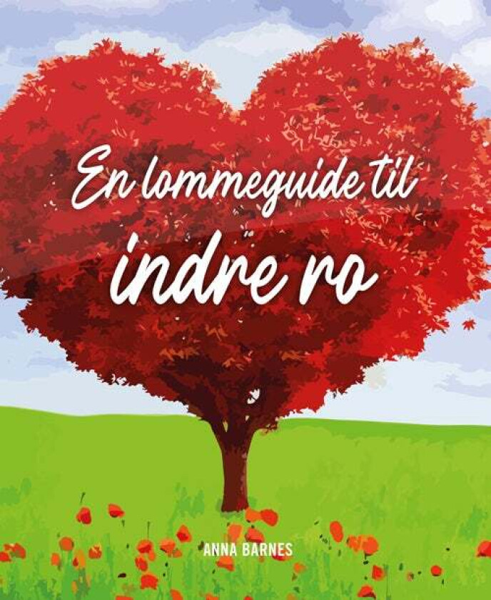 En lommeguide til indre ro av Anna Barnes