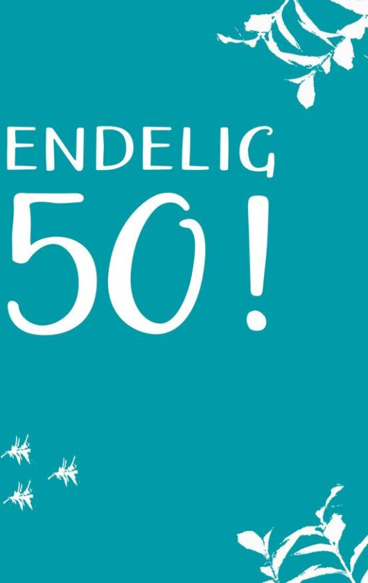Bilde av Endelig 50!