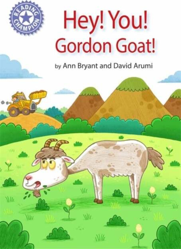 Reading Champion: Hey, You! Gordon Goat! av Ann Bryant