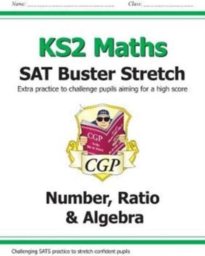 KS2 Maths SAT Buster Stretch: Number, Ratio & Algebra (for the 2024 tests) av CGP Books