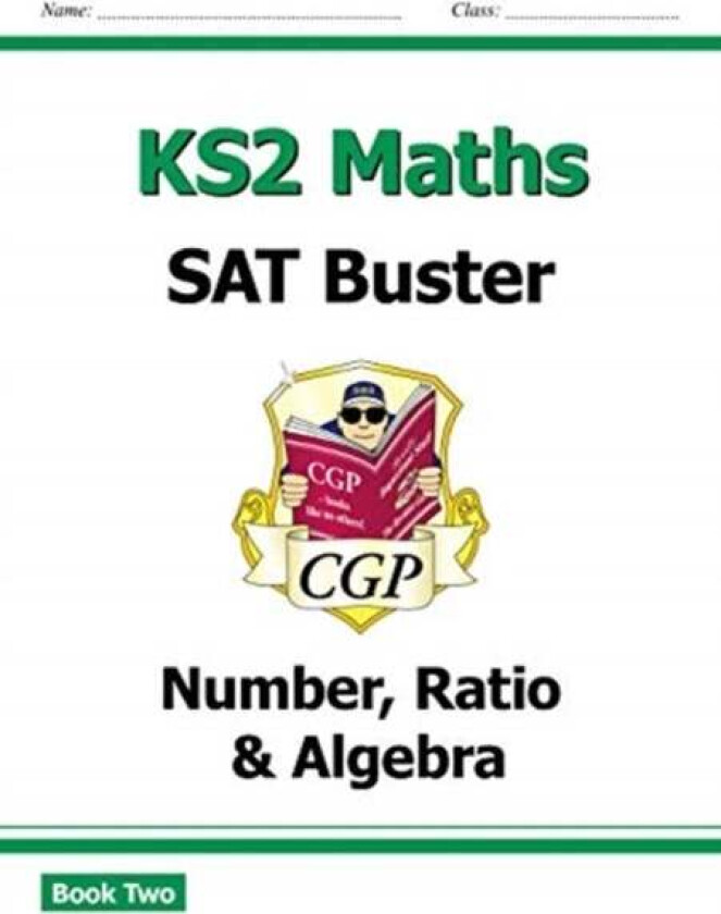 KS2 Maths SAT Buster: Number, Ratio & Algebra - Book 2 (for the 2024 tests) av CGP Books