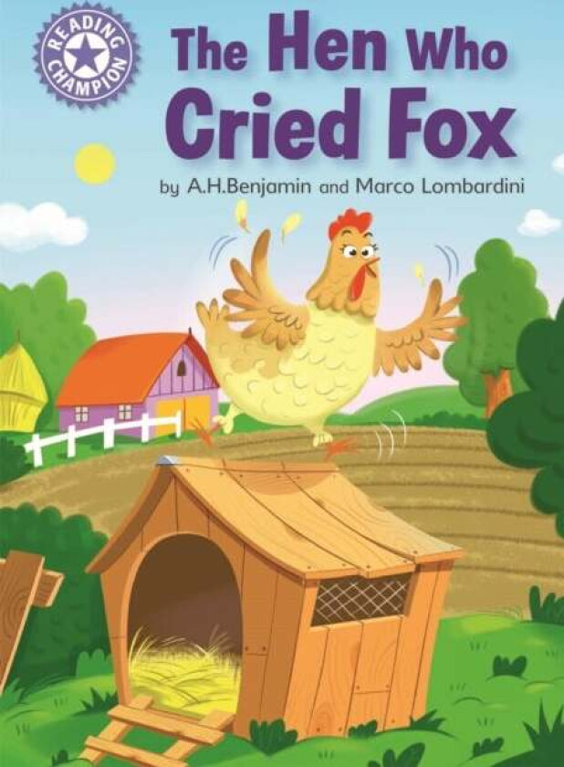Reading Champion: The Hen Who Cried Fox av A.H. Benjamin