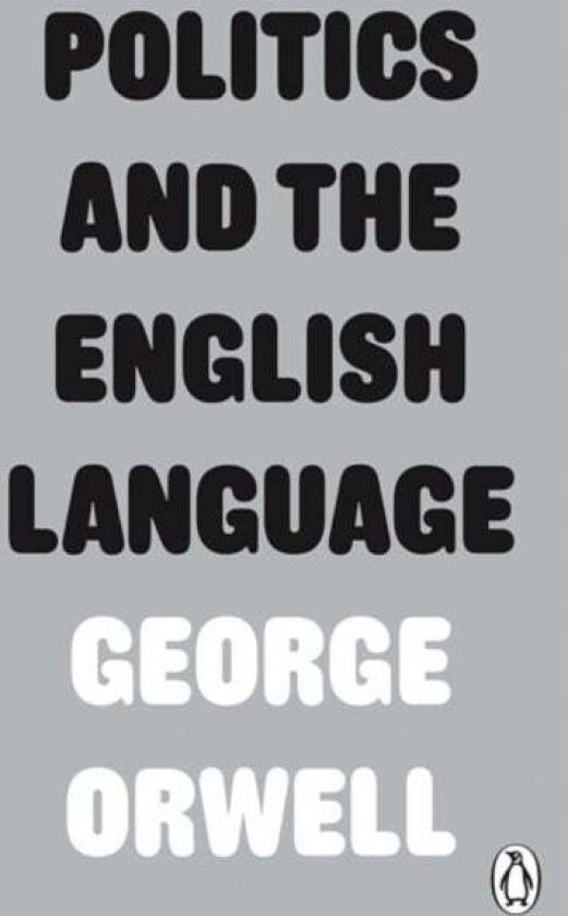Politics and the English Language av George Orwell