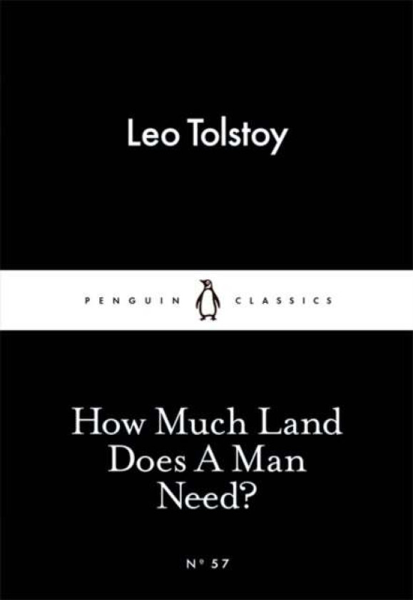 How Much Land Does A Man Need? av Leo Tolstoy