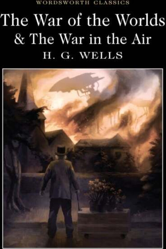 The War of the Worlds and The War in the Air av H.G. Wells