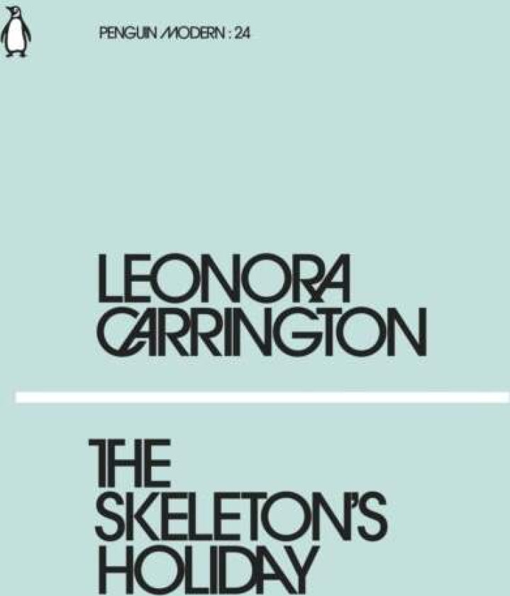 The Skeleton's Holiday av Leonora Carrington