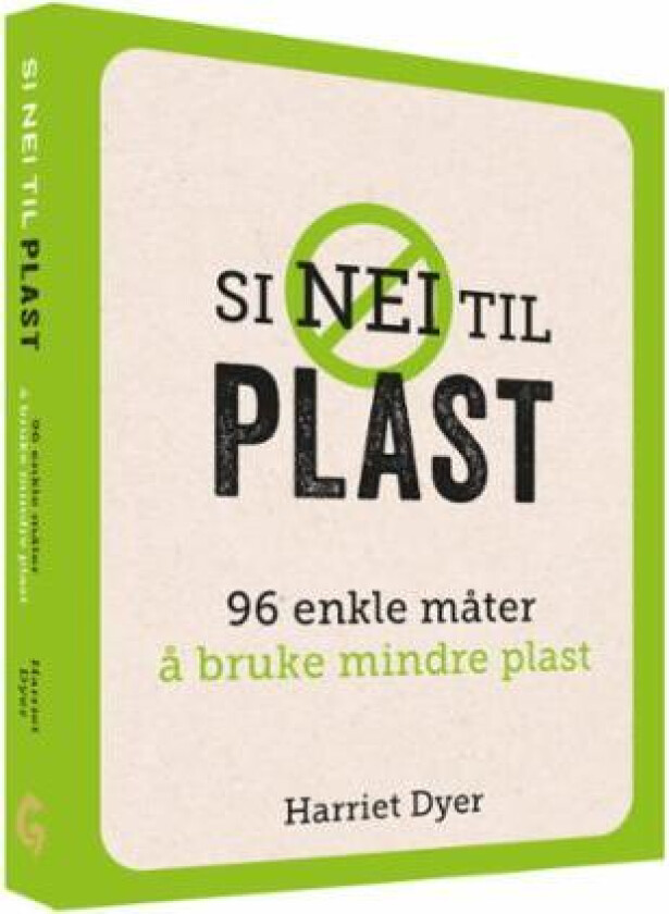 Si nei til plast av Harriet Dyer