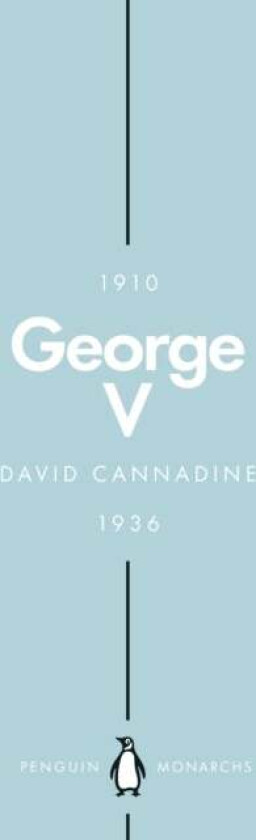 George V (Penguin Monarchs) av David Cannadine