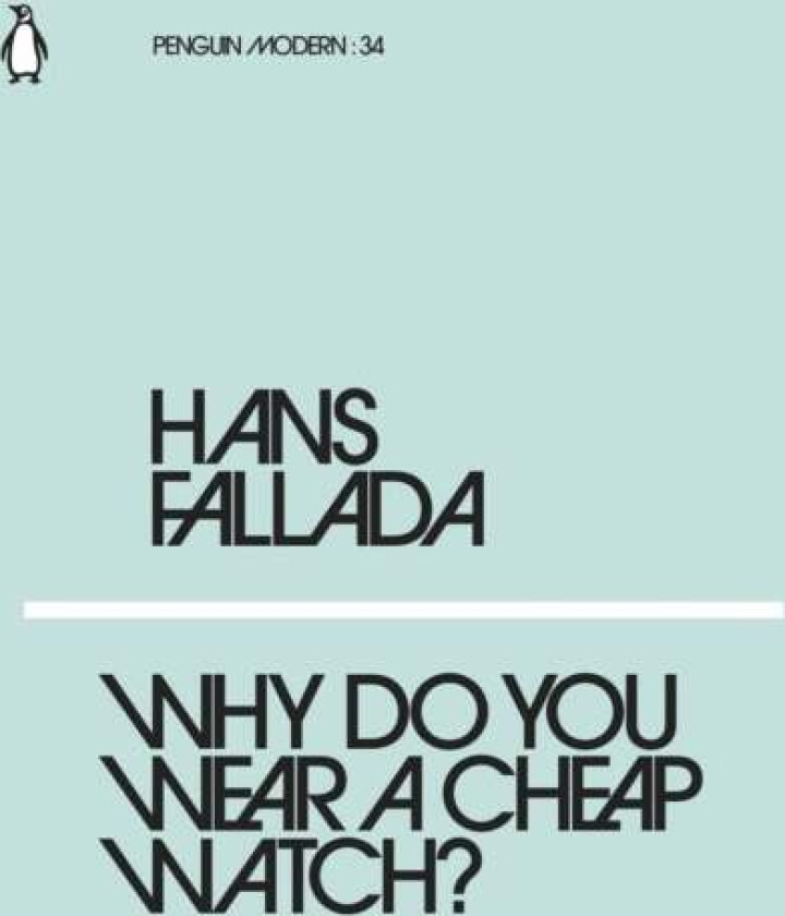 Why Do You Wear a Cheap Watch? av Hans Fallada