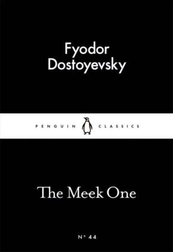 The Meek One av Fyodor Dostoyevsky