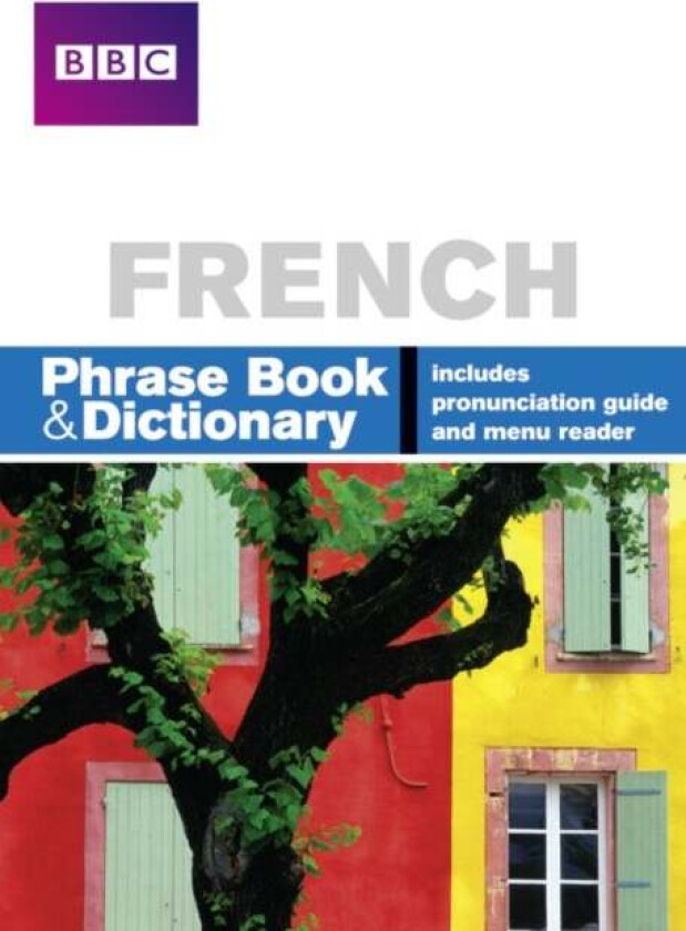 BBC FRENCH PHRASEBOOK & DICTIONARY av Phillippa Goodrich, Carol Stanley