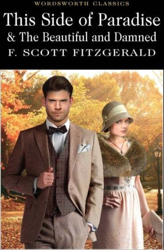 This Side of Paradise / The Beautiful and Damned av F. Scott Fitzgerald