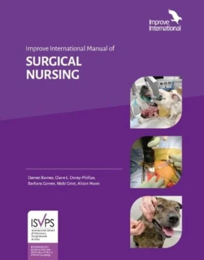 Improve International Manual of Surgical Nursing av Darren Barnes, Claire Dorey-Phillips, Nicola Grint, Barbara Gomes, Alison Mann