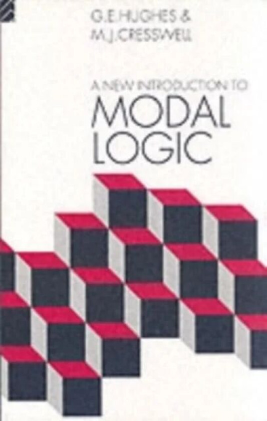 A New Introduction to Modal Logic av M.J. Cresswell, G.E. Hughes