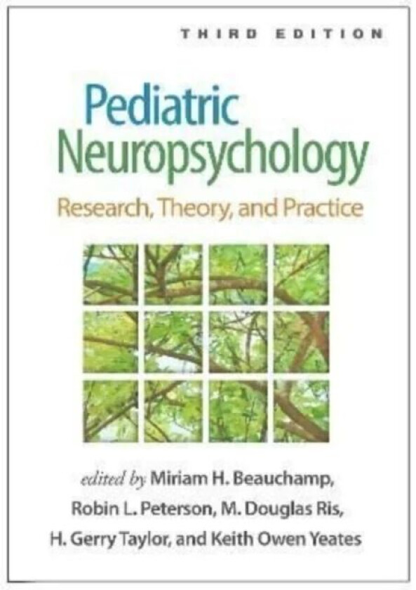 Pediatric Neuropsychology av Miriam H. Beauchamp, Robin L. Peterson, Ris M. Douglas, H. Gerry Taylor, Keith Owen Yeates