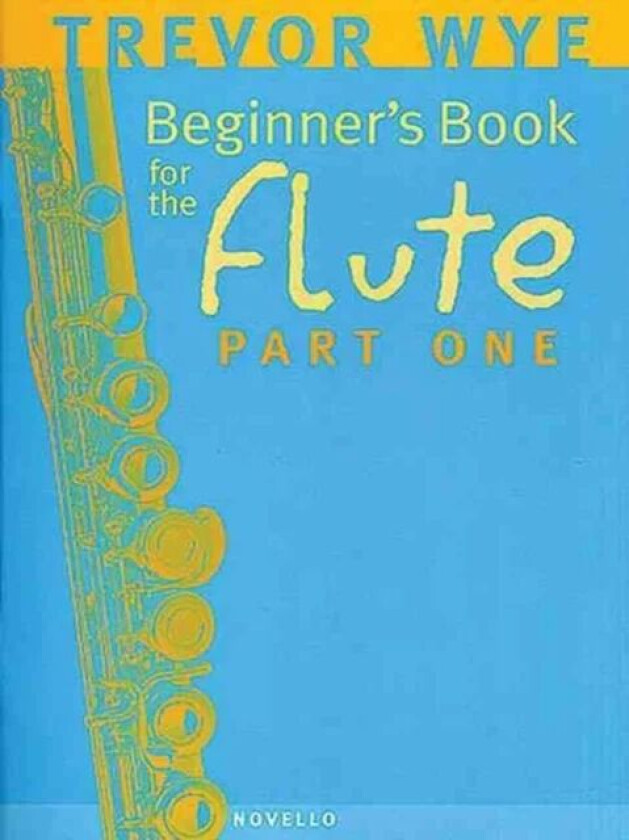 A Beginners Book For The Flute Part 1 av Trevor Wye