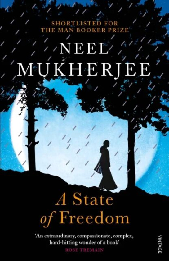 A State of Freedom av Neel Mukherjee