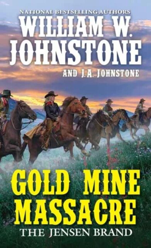 Gold Mine Massacre av William Johnstone, J.A. Johnstone