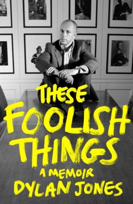 These Foolish Things av Dylan (Features Editor) Jones