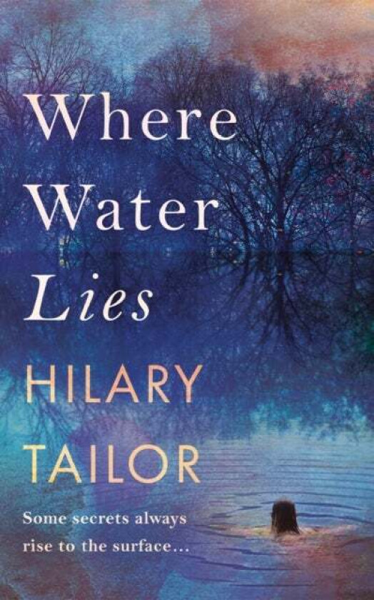Where Water Lies av Hilary Tailor