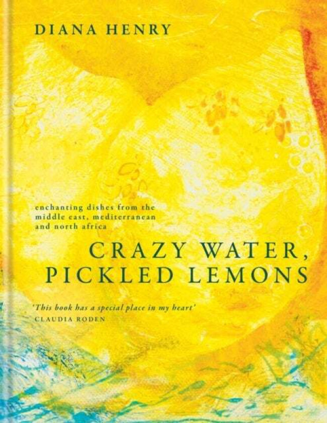Crazy Water, Pickled Lemons av Diana Henry