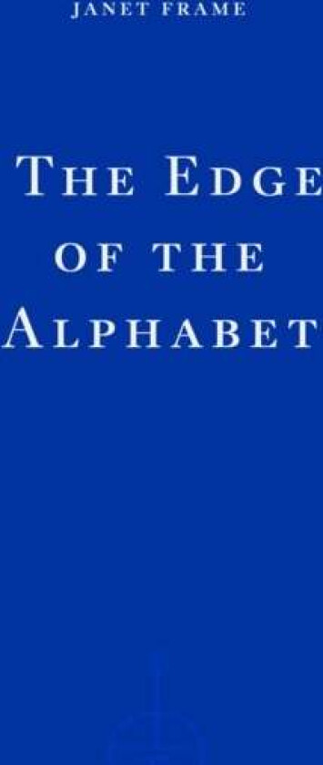 The Edge of the Alphabet av Janet Frame