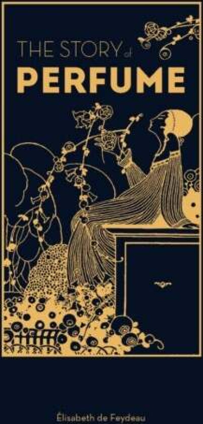 The Story of Perfume av Elisabeth de Feydeau