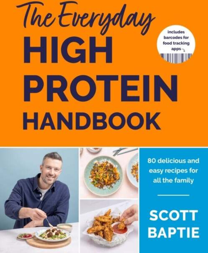 The Everyday High Protein Handbook av Scott Baptie