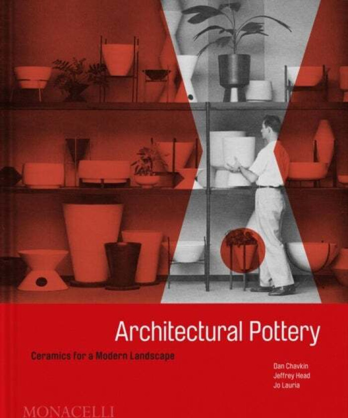 Architectural Pottery av Daniel Chavkin, Jeffrey Head, Jo Lauria