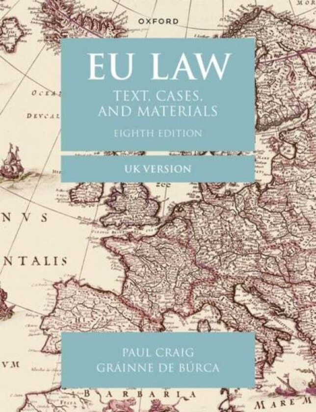 EU Law av Paul (Emeritus Professor of English Law Emeritus Professor of English Law St John's College Oxford) Craig, Grainne (Florence Ellinwood