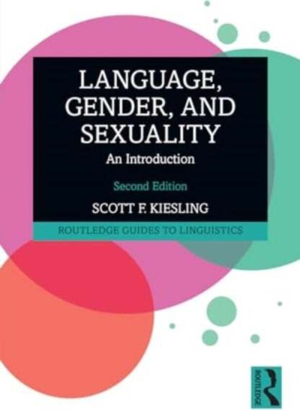 Language, Gender, and Sexuality av Scott F. Kiesling