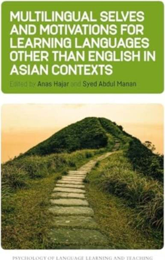 Multilingual Selves and Motivations for Learning Languages other than English in Asian Contexts