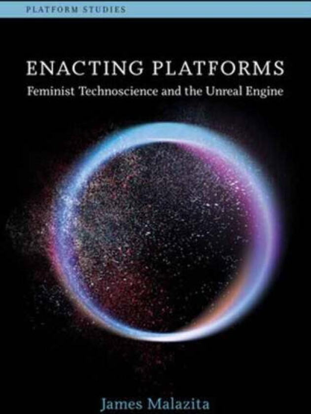 Enacting Platforms av James Malazita