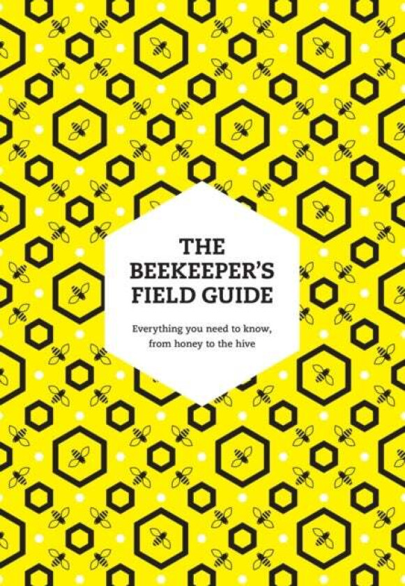 The Beekeeper¿s Field Guide av Claire Jones, Meredith May, Anne Rowberry, Margaret Murdin