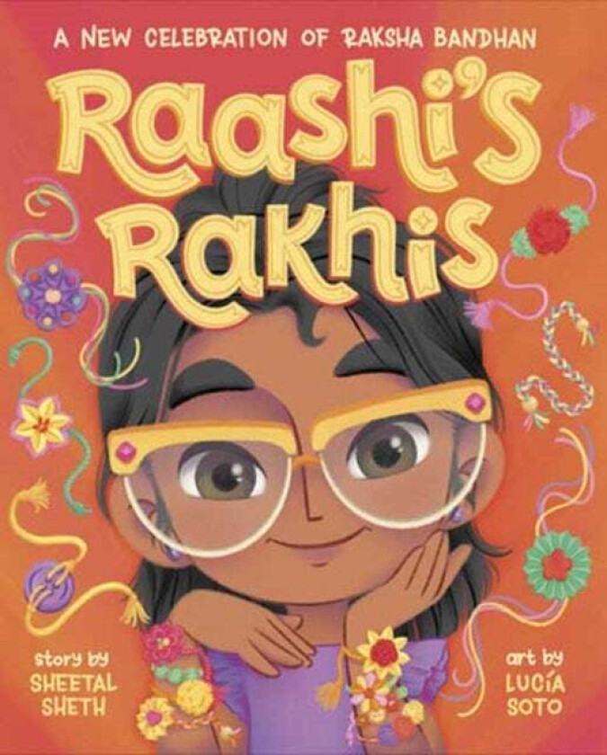 Raashi's Rakhis: A New Celebration of Raksha Bandhan av Sheetal Sheth, Lucia Soto
