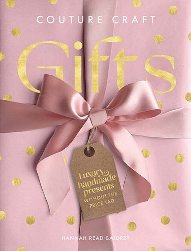 Couture Craft Gifts av Hannah Read-Baldrey