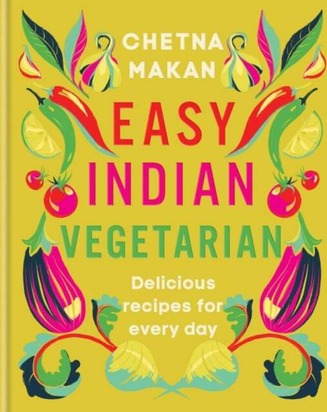 Easy Indian Vegetarian av Chetna Makan