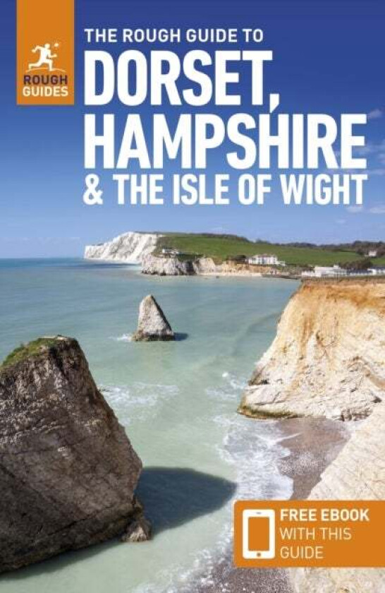 The Rough Guide to Dorset, Hampshire & the Isle of Wight: Travel Guide with Free eBook av Rough Guides