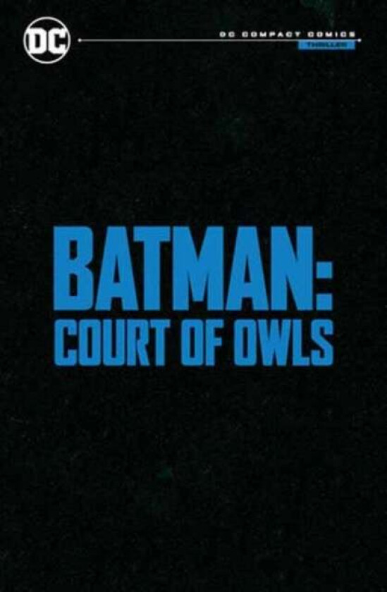 Batman: The Court of Owls Saga: DC Compact Comics Edition av Scott Snyder, Greg Capullo
