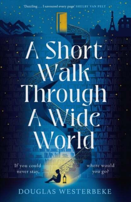 A Short Walk Through a Wide World av Douglas Westerbeke