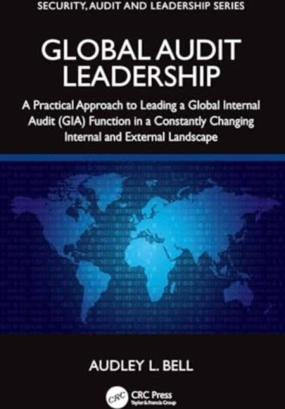 Global Audit Leadership av Audley L. Bell