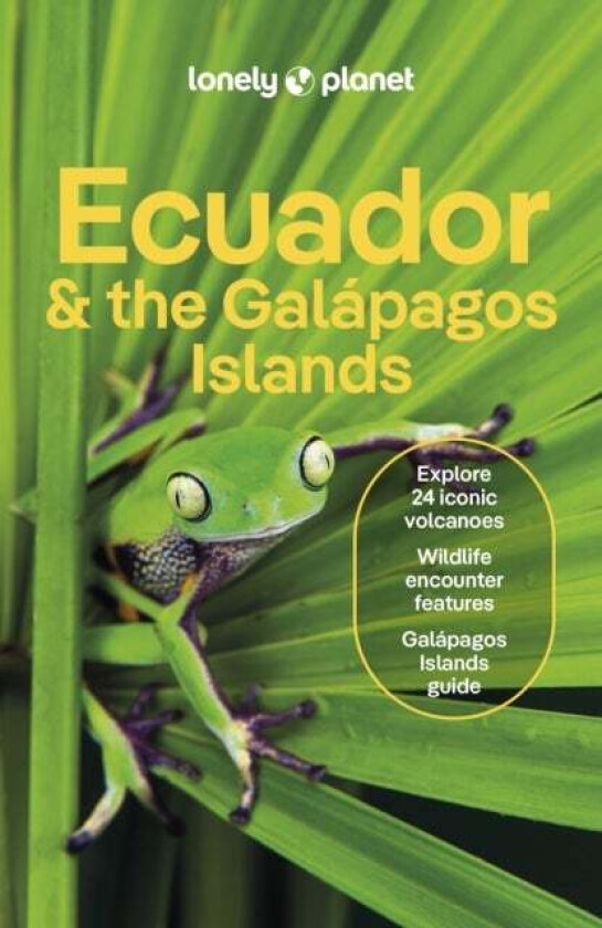 Lonely Planet Ecuador & the Galapagos Islands av Lonely Planet, Wendy Yanagihara, Alex Egerton, Mark Eveleigh, Trent Holden, Marisa Paska, Mayra P