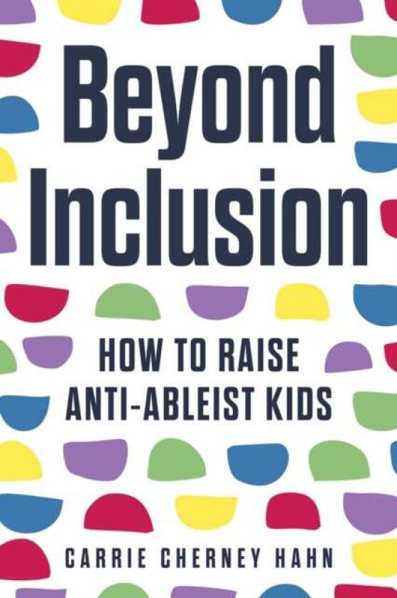 Beyond Inclusion av Carrie Cherney Hahn