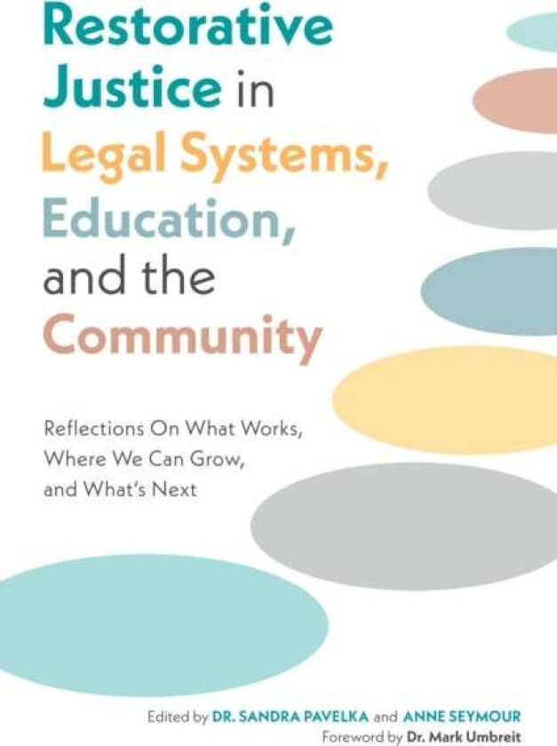 Restorative Justice in Legal Systems, Education and the Community