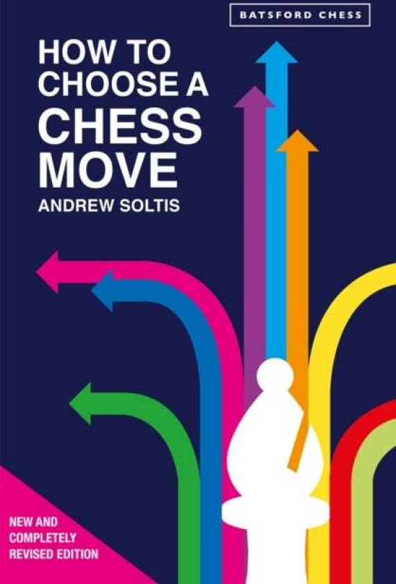 How to Choose a Chess Move av Andrew Soltis