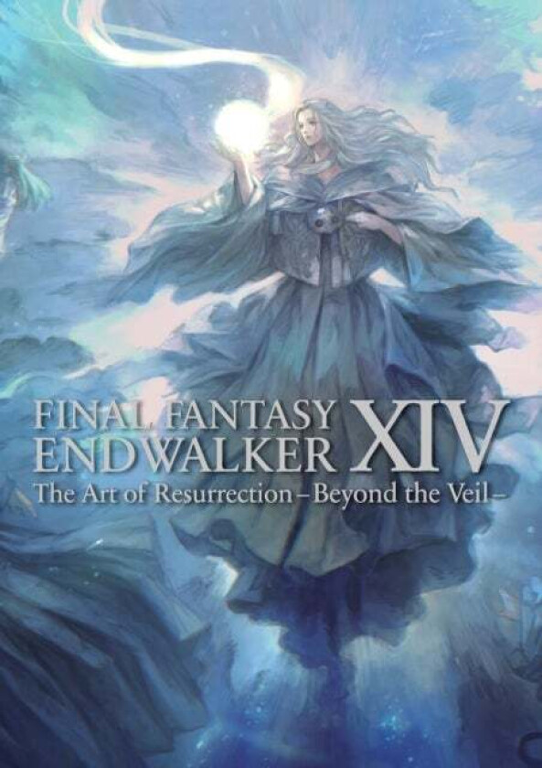 Final Fantasy Xiv: Endwalker -- The Art Of Resurrection - Beyond The Veil- av Square Enix