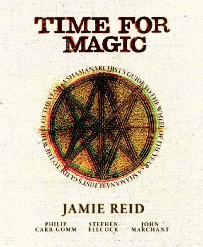 Time for Magic av Jamie Reid, Stephen Ellcock, Philip Carr-Gomm, John Marchant