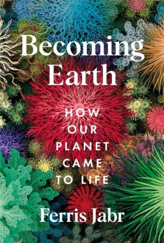 Becoming Earth av Ferris Jabr