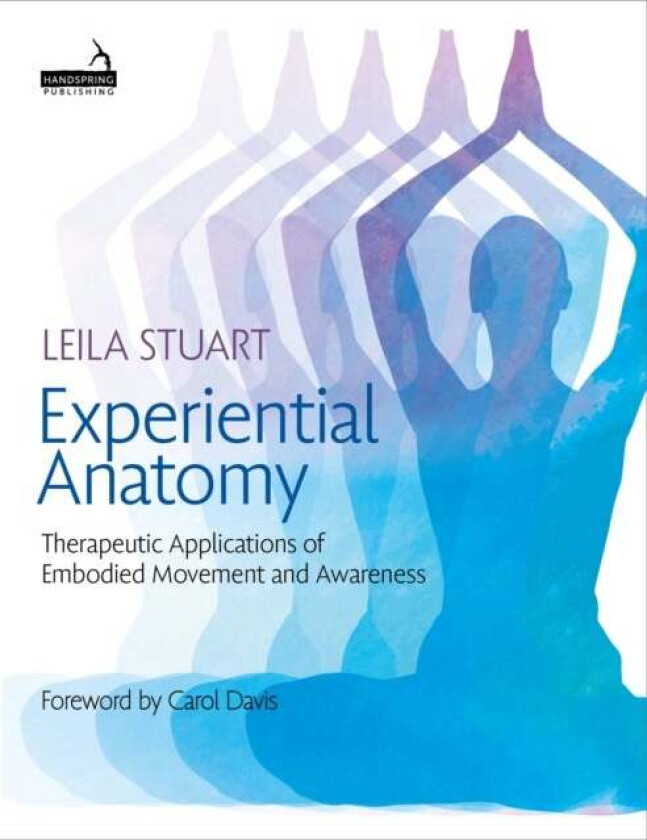 Experiential Anatomy av Leila Stuart