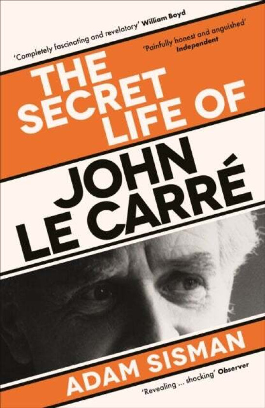The Secret Life of John le Carre av Adam Sisman
